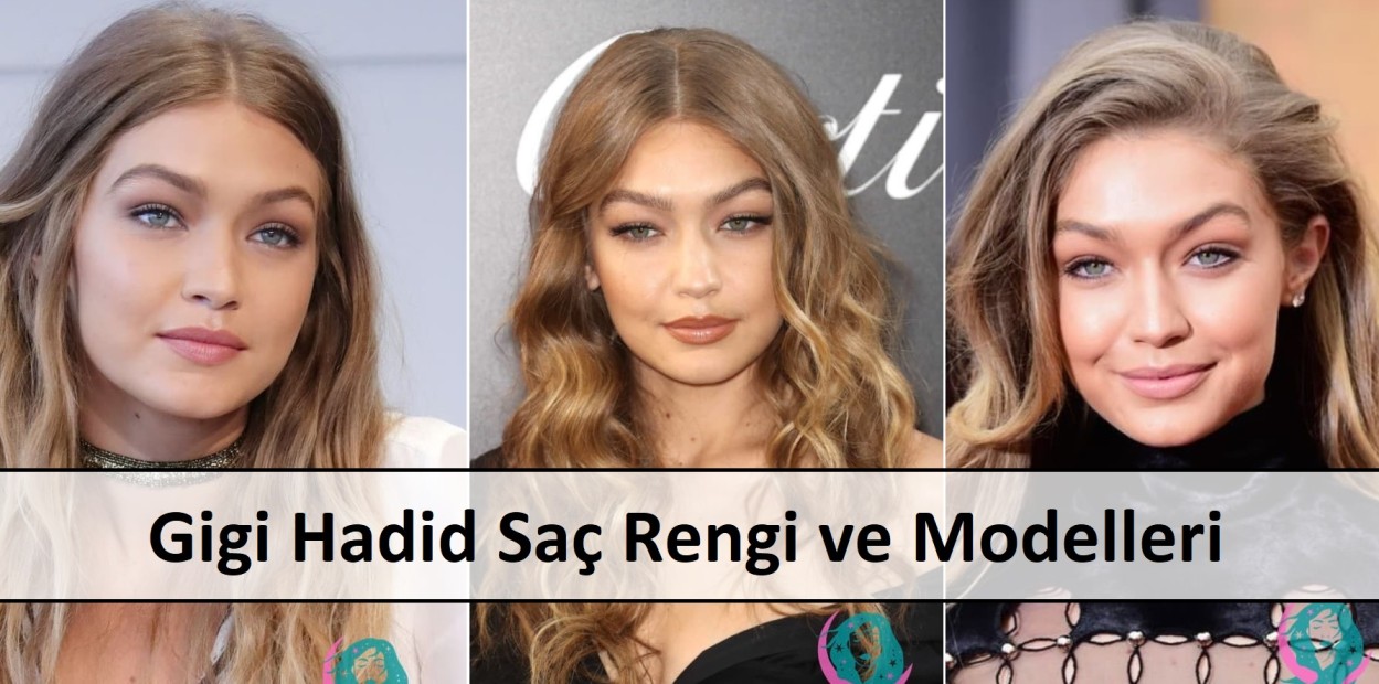 Gigi Hadid Saç Rengi ve Modelleri ana