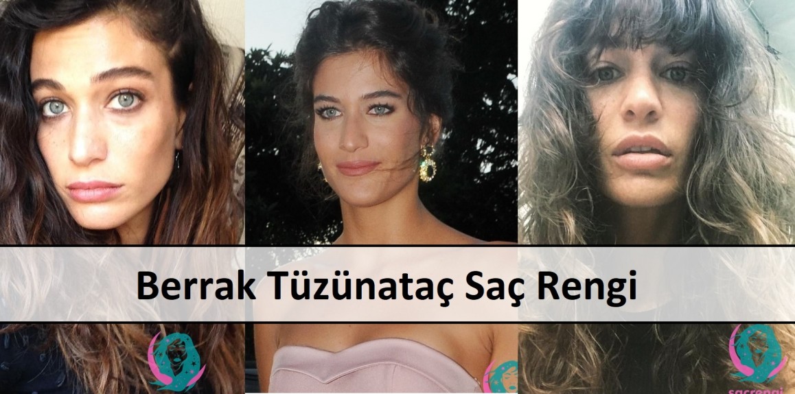 Berrak Tüzünataç Saç Rengi ana (1)