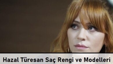 Hazal Türesan Saç Rengi ve Modelleri